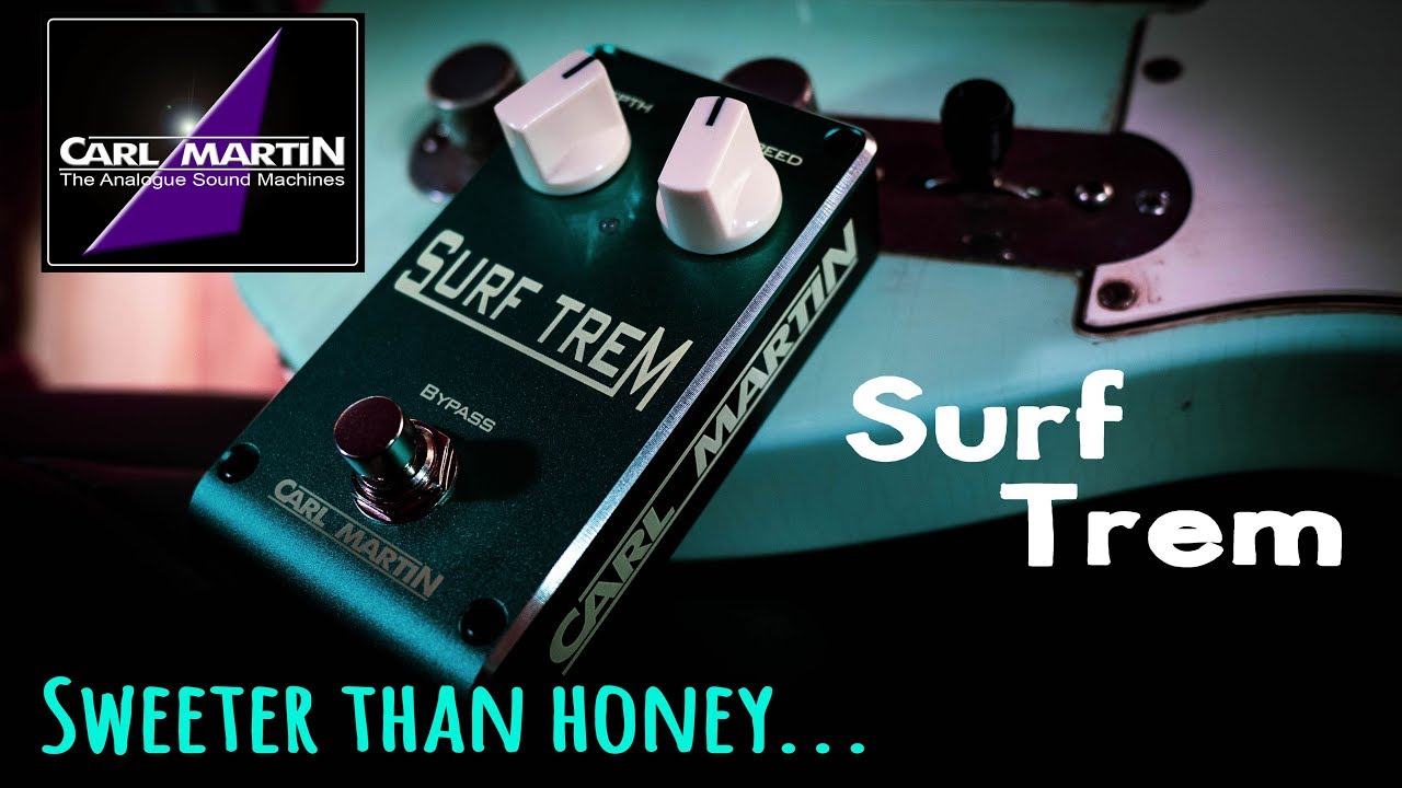 Carl Martin SURF TREM - Sweeter Than Honey !! - YouTube