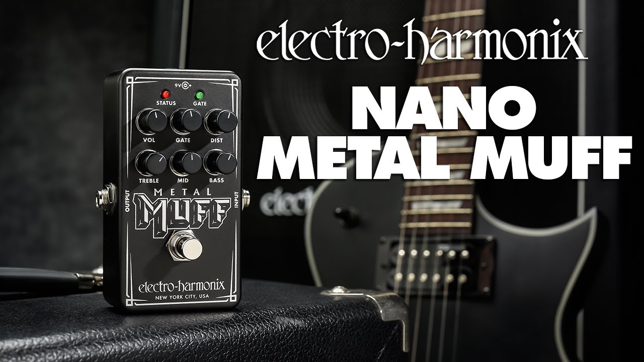 ギター electro-harmonix Nano L MUFF Nano Metal Muff | Distortion