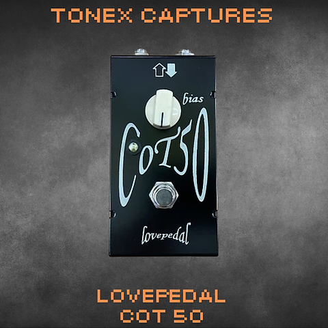 Lovepedal COT 50 - ToneX | DPE Pedals